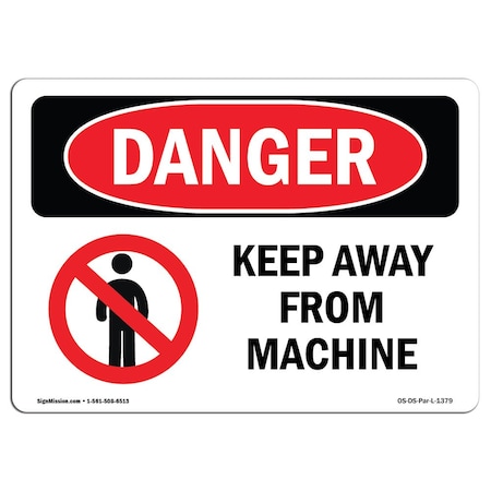 Signmission OSHA Danger Sign, Keep Away From Machine, 5in X 3.5in Decal, 5" W, 3.5" H, Landscape OS-DS-D-35-L-1379